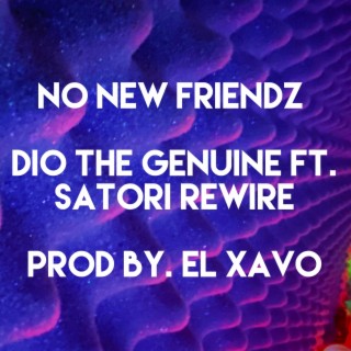 No New Friendz (Prodby. El Xavo)