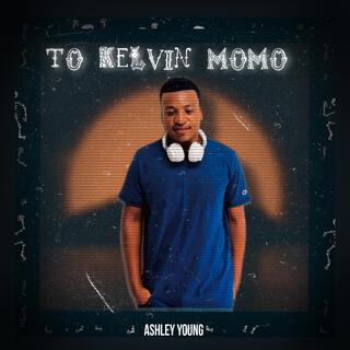 To Kelvin Momo (Soul Mix)