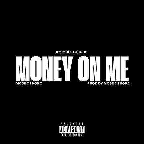 Money On Me | Boomplay Music