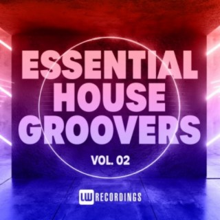 Essential House Groovers, Vol. 02