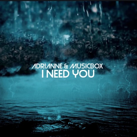 I Need You ft. MusicBox | Boomplay Music