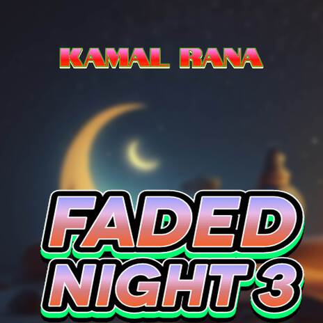 Faded Night 3 | Boomplay Music