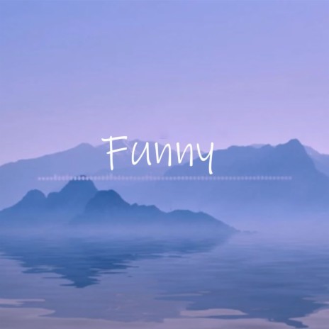 Funny | Boomplay Music