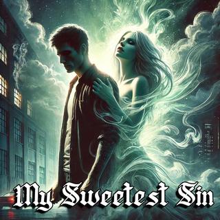 My Sweetest Sin