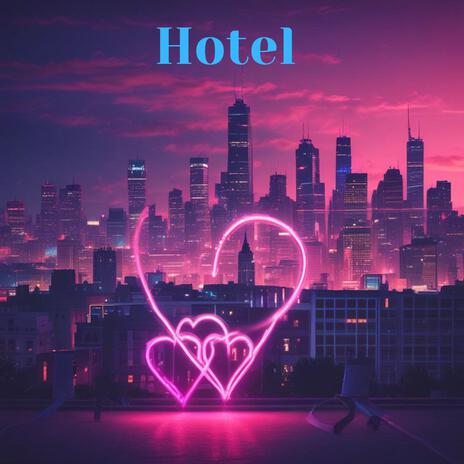 Hotel | Boomplay Music