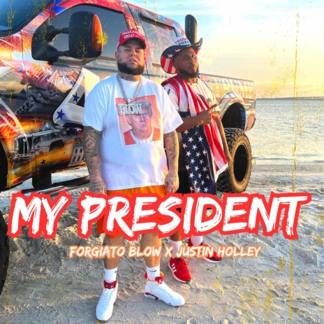 My President ft. Justin Holley | Boomplay Music