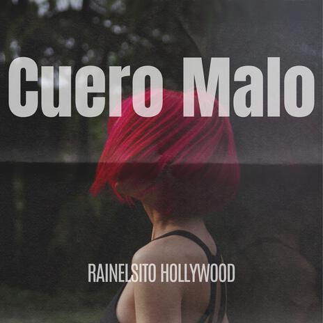 cuero malo | Boomplay Music