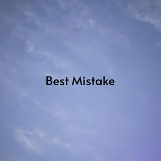 Best Mistake