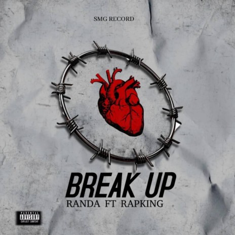 Break up ft. Rapking | Boomplay Music