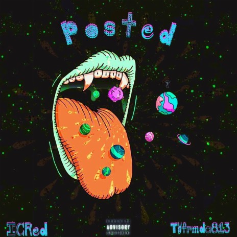 Posted ft. IC-Red & Tyfrmda813