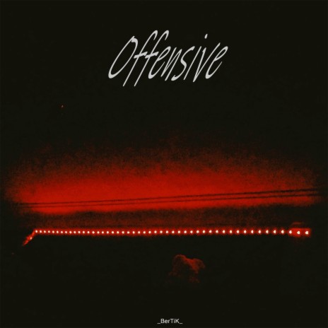 Offensive | Boomplay Music