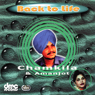 Back To Life (Chamkila & Amanjot)