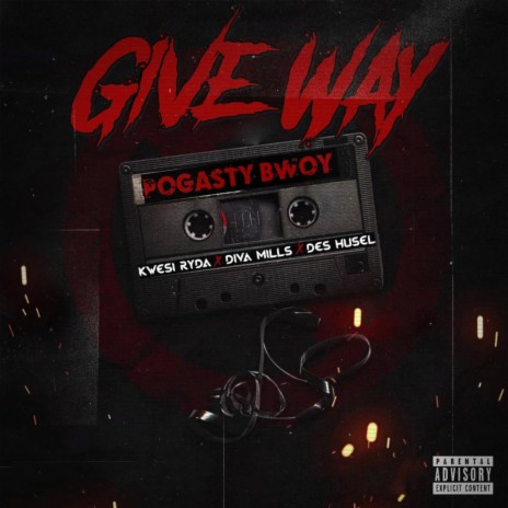Give Way ft. Kwesi Ryda, Diva Mills & Des Hussel | Boomplay Music