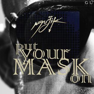 Put Your Mask On