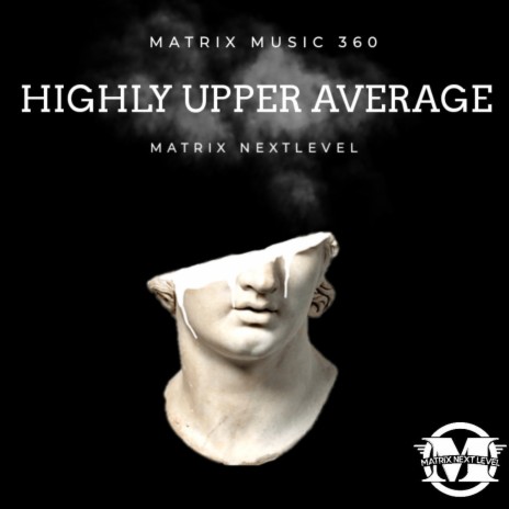 HIGHLY UPPER AVERAGE | Boomplay Music