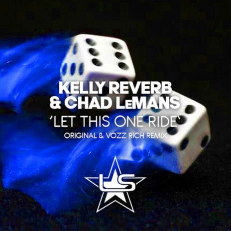Let This One Ride (Radio Edit) ft. Chad LeMans | Boomplay Music
