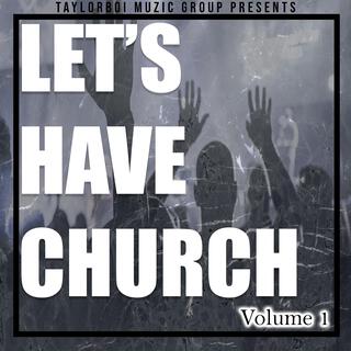 Let's Have Church, Vol. 1