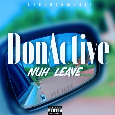 Nuh Leave | Boomplay Music