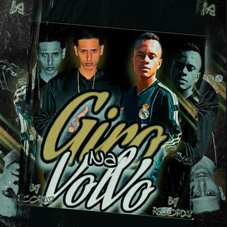 GIRO NA VOLVO ft. MC 2D DO BG | Boomplay Music