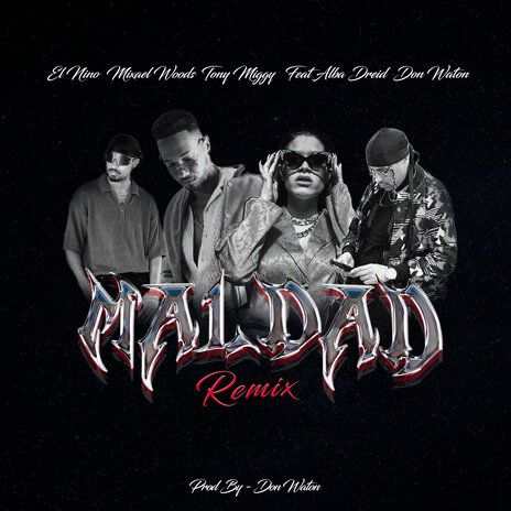 Maldad (Remix) ft. Mixael woods, Tony miggy, Alba dreid & Don waton | Boomplay Music