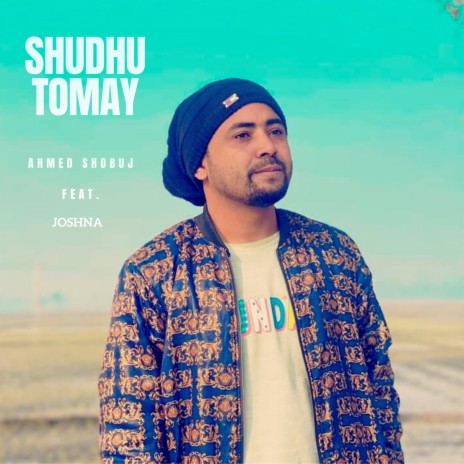 Shudhu Tomay ft. Joshna | Boomplay Music