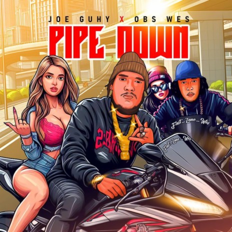 Pipe Down ft. OBS WES | Boomplay Music