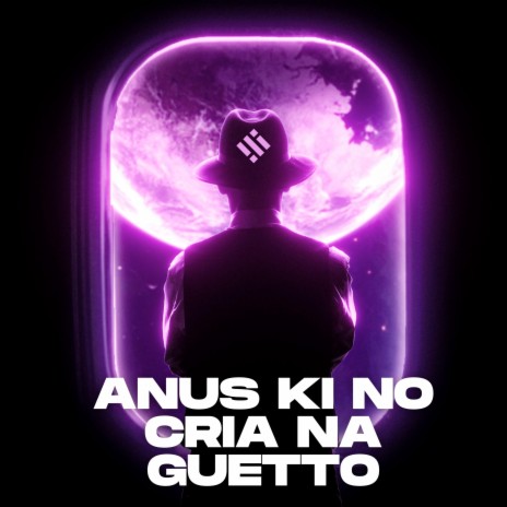 Anus Ki no Cria na Guetto | Boomplay Music