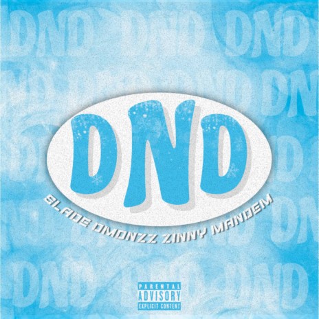 DND ft. Dmonzz, Zinny & MANDEM | Boomplay Music