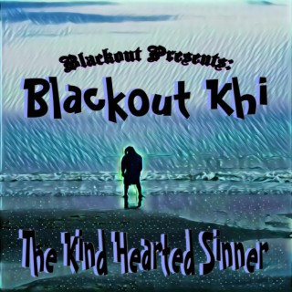 Blackout Khi The Kind Hearted Sinner