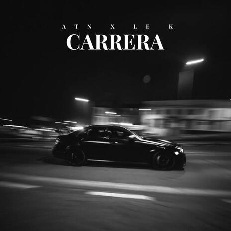 Carrera ft. Le K | Boomplay Music