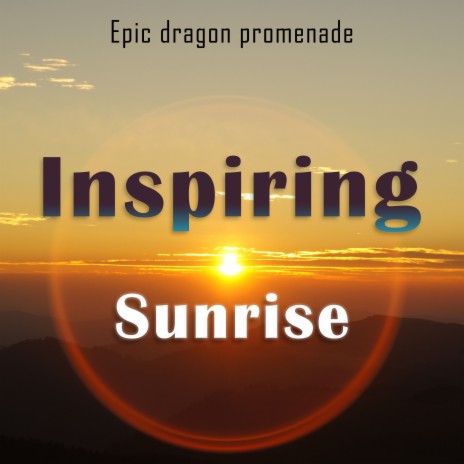 Inspiring sunrise | Boomplay Music