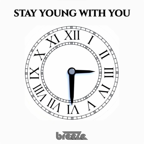Stay Young with You | Boomplay Music