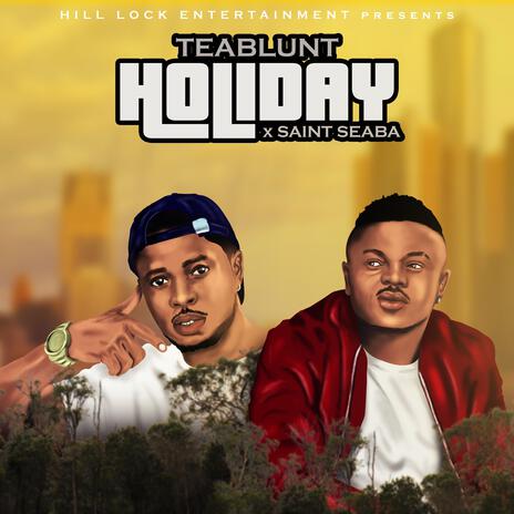 Holiday ft. Saint Seaba | Boomplay Music