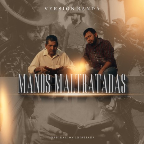 Manos Maltratadas (Versión Banda) | Boomplay Music