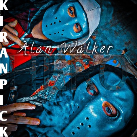 Alan Walker (Hero) (KiranPick Edit) | Boomplay Music
