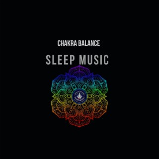 Chakra Balance Sleep Music