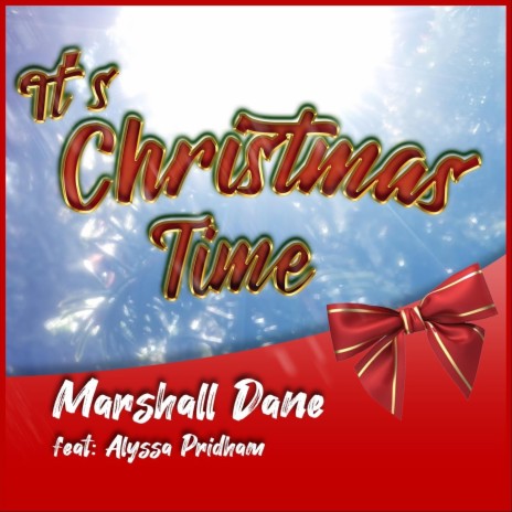 It's Christmas Time (feat. Alyssa Pridham)