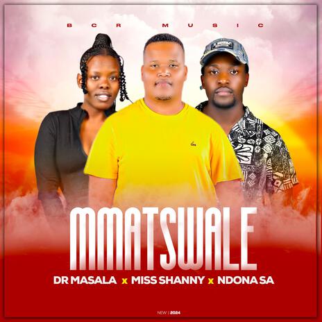 Dr Masala_Mmatswale ft. Miss Shanny & Ndona SA | Boomplay Music