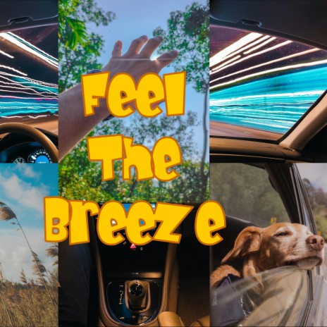 Feel The Breeze | Boomplay Music