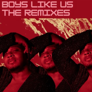 Boys Like Us: The Remixes