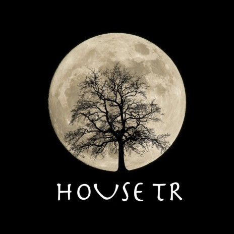 House TR | Boomplay Music