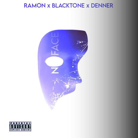 NO FACE ft. BlackTone & Denner | Boomplay Music