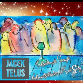Jacek Telus: Christmas Songs, Weihnachtslieder, Kolędy Vol. 3
