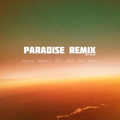 Paradise (Dru Da Goon Remix) ft. Dru Da Goon | Boomplay Music
