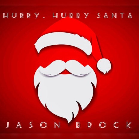 Hurry, Hurry Santa | Boomplay Music