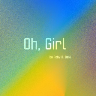 Oh, Girl lyrics | Boomplay Music