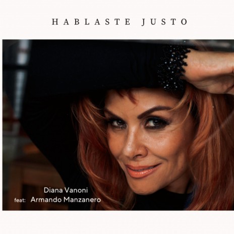 Hablaste Justo ft. Armando Manzanero | Boomplay Music