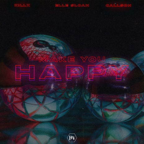 Make You Happy ft. Elle Sloan & Callson | Boomplay Music