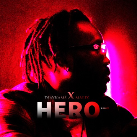 Hero (Remix) ft. Malix