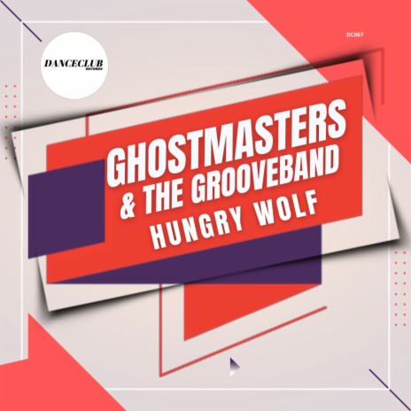Hungry Wolf (Extended Mix) ft. The GrooveBand | Boomplay Music